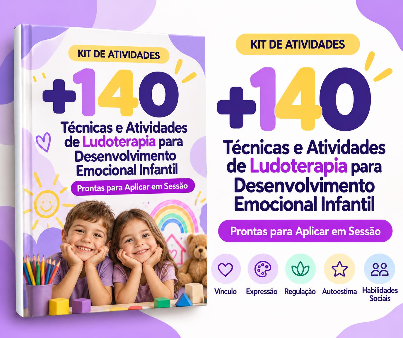 Kit digital com mais de 140 atividades de ludoterapia, capa com um menino e uma menina e as cinco áreas: vínculo, expressão, regulação, autoestima e habilidades sociais